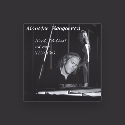 Listen to Maurice Bouguerra, watch music videos, read bio, see tour dates & more!