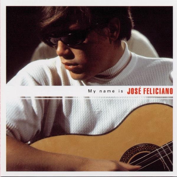 My Name Is José Feliciano - Album di José Feliciano - Apple Music