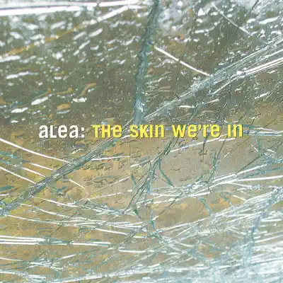 The Skin We're In - Alea