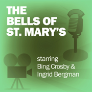 audiobook The Bells of St. Mary's: Classic Movies on the Radio