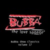 Bubba Show Classics Volume 17