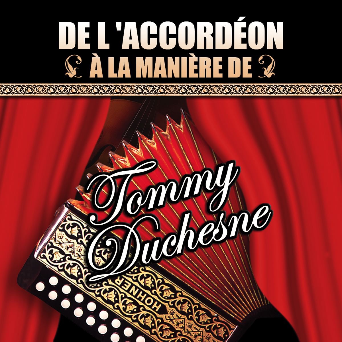 De l'accordéon à la manière de Tommy Duchesne