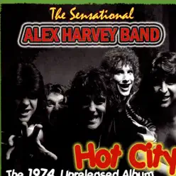 Hot City - The Sensational Alex Harvey Band