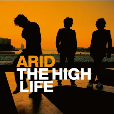 The High Life - Single - Arid