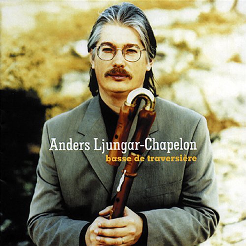 Обложка альбома «Ljungar-Chapelon, Anders: Basse de traversiere» — Anders Ljungar-Chapelon, Bert Junno, Kristina Nilsson, Carina Norlander & Sofia Soderberg