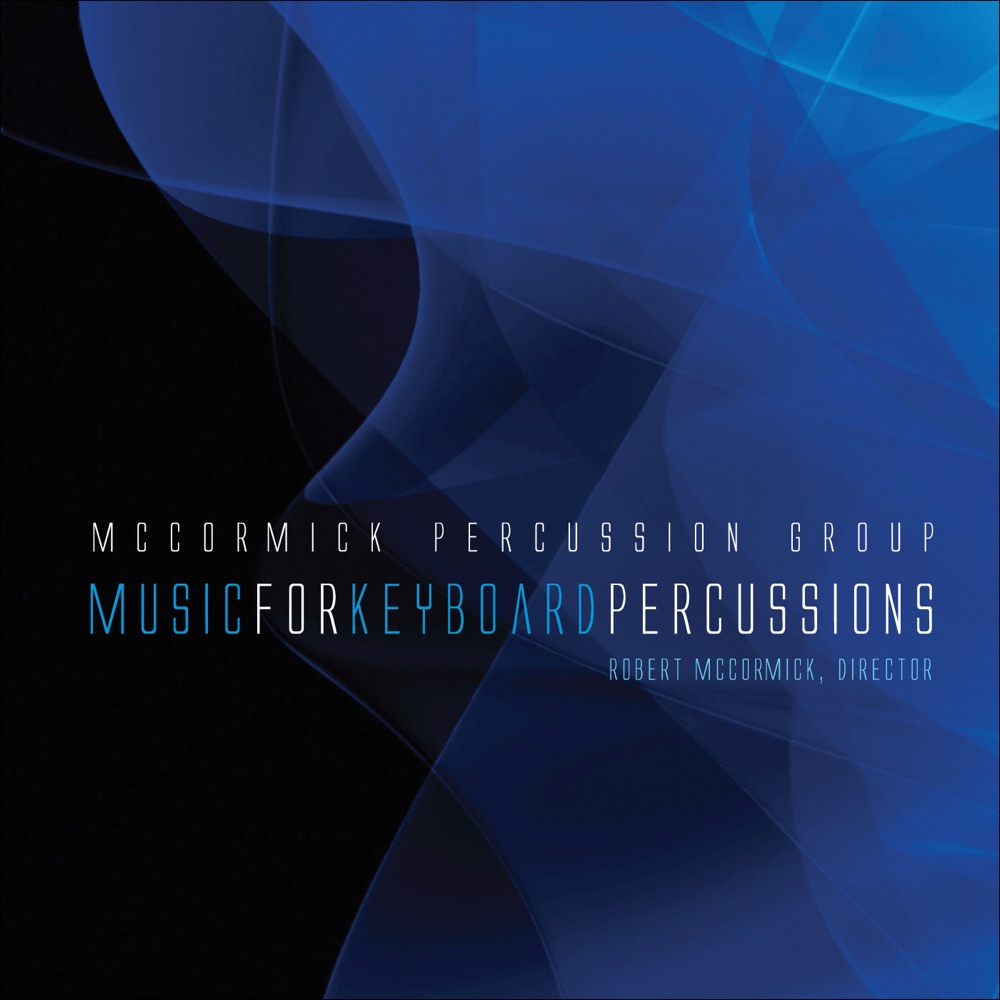 Обложка альбома «McCormick Percussion Group: Music for Keyboard Percussions» — McCormick Percussion Group