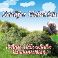 Schatzi ich schubs Dich ins Heu - Single - Schäfer Heinrich