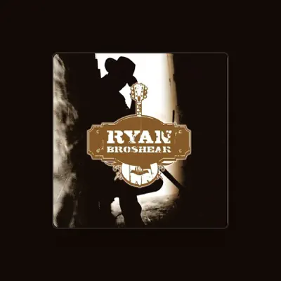Listen to Ryan Broshear, watch music videos, read bio, see tour dates & more!