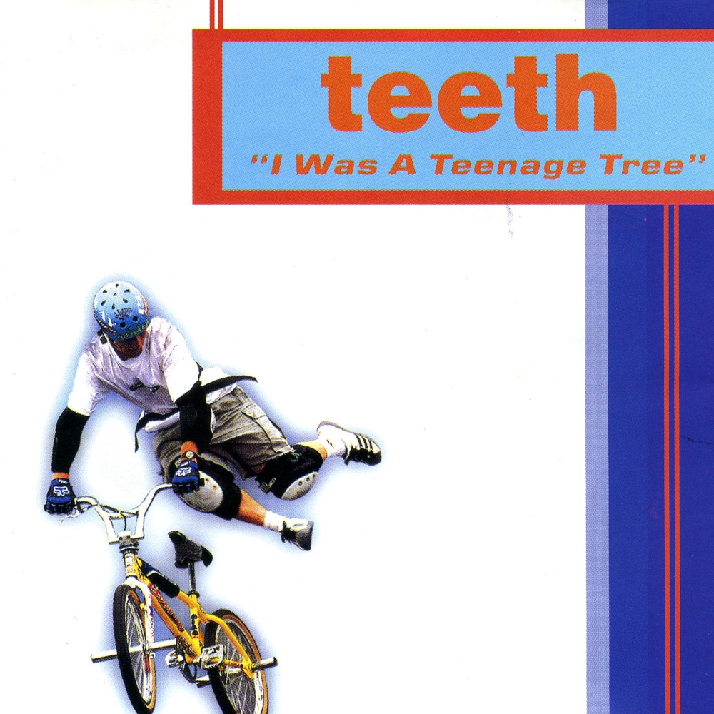 Обложка альбома «I Was a Teenage Tree» — Teeth