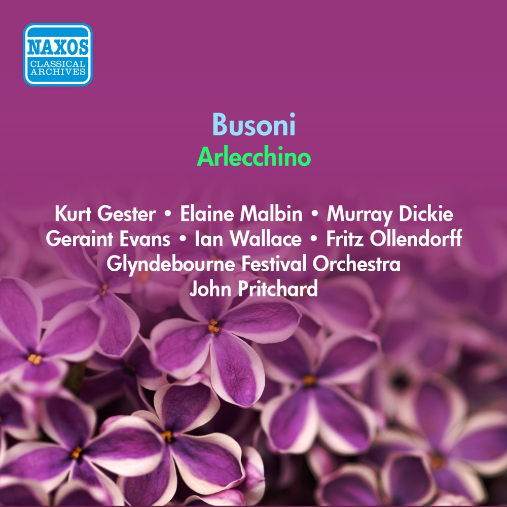 Обложка альбома «Busoni, F.: Arlecchino (Glyndebourne) (1956)» — Elaine Malbin, Murray Dickie, Fritz Ollendorff, John Pritchard, Glyndebourne Festival Orchestra, Ian Wallace, Kurt Gester & Geraint Evans