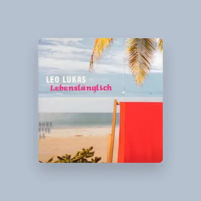 Listen to Leo Lukas, watch music videos, read bio, see tour dates & more!