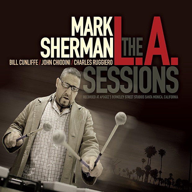 Обложка альбома «The L.A. Sessions (feat. Bill Cunliffe, John Chiodini & Charles Ruggiero)» — Mark Sherman