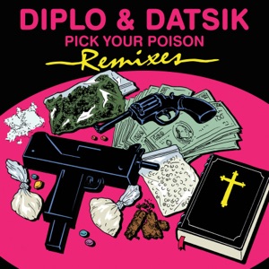 Pick Your Poison Remixes (feat. Kay) - Single