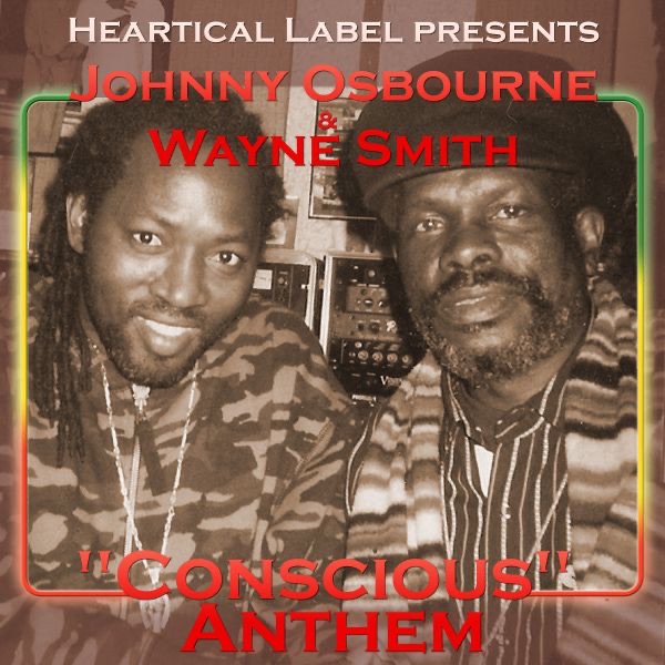 Обложка альбома «Conscious Anthem - Single» — Johnny Osbourne & Wayne Smith