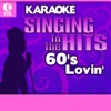 Karaoke - Singing to the Hits: 60's Lovin'