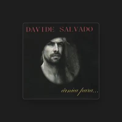 Listen to Davide Salvado, watch music videos, read bio, see tour dates & more!