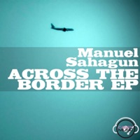 Across the Border, - Single - Manuel Sahagun