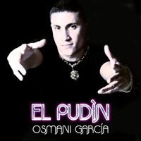 El Pudì­n (feat. Josè 'El Pillo', Entre Dos, Chacal, Kola Loka & El Micha) - Single - Osmani García González