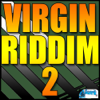 Virgin Riddim 2 - Various Artists