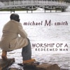 Worship Of A Redeemed Man