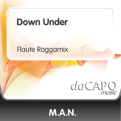 M.A.N. - Down Under (Flaute Raggamix)