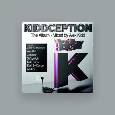 Listen to Alex Kidd, watch music videos, read bio, see tour dates & more!
