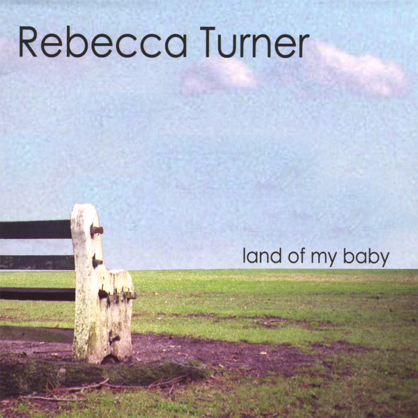 Обложка альбома «Land of My Baby» — Rebecca Turner