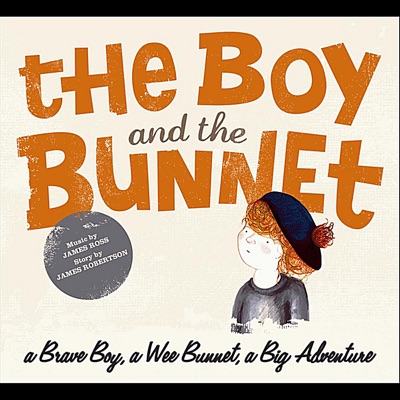 The Boy and the Bunnet (feat. James Ross & James Robertson)