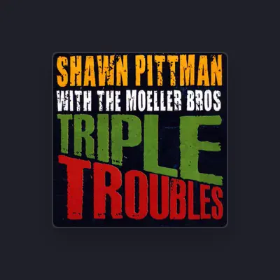 Listen to Shawn Pittman and The Moeller Bros, watch music videos, read bio, see tour dates & more!