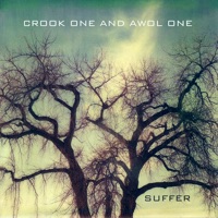Suffer - Crook One & Awol One
