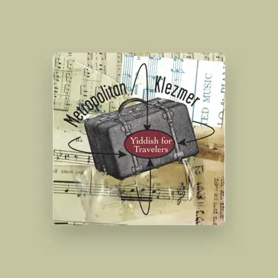 Listen to Metropolitan Klezmer, watch music videos, read bio, see tour dates & more!