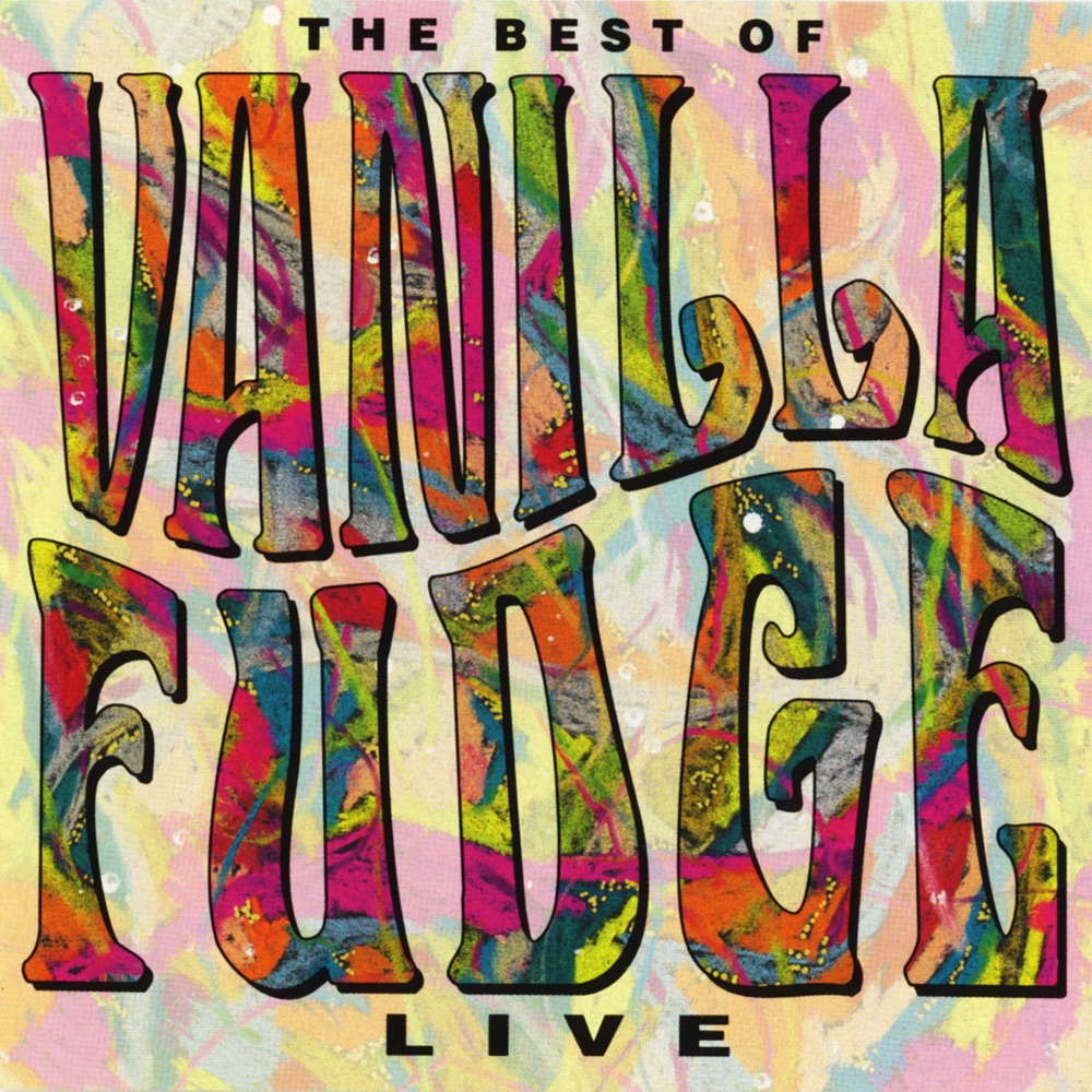 Обложка альбома «Live: The Best of Vanilla Fudge» — Vanilla Fudge