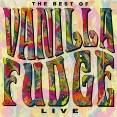 Live: The Best of Vanilla Fudge