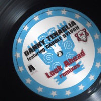 Look Ahead (remixes) (feat. Carole Sylvan) - Danny Tenaglia