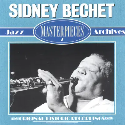Listen to Masterpieces by Sidney Bechet
