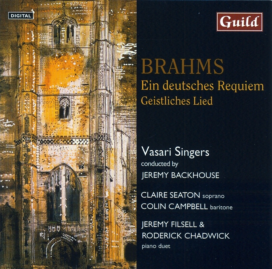 Обложка альбома «Ein Deutsches Requiem By Brahms» — Vasari Singers, Jeremy Backhouse, Claire Seaton, Colin Campbell, Jeremy Filsell & Roderick Chadwick