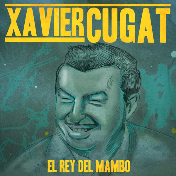 Xaviar Cugat - El Rey Del Mambo