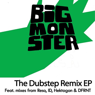 Big Monster - the Dubstep Remix - EP