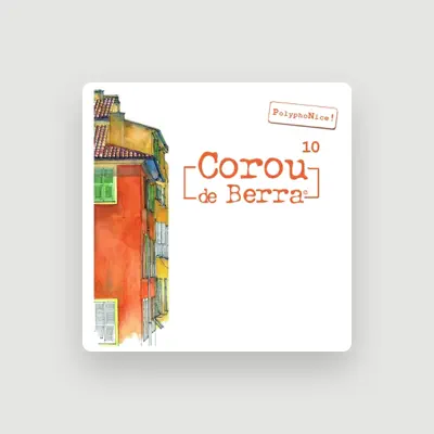 Listen to Corou de Berra, watch music videos, read bio, see tour dates & more!