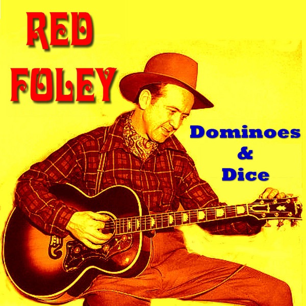 Обложка альбома «Dominoes & Dice» — Red Foley