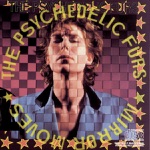 Here Come Cowboys by The Psychedelic Furs