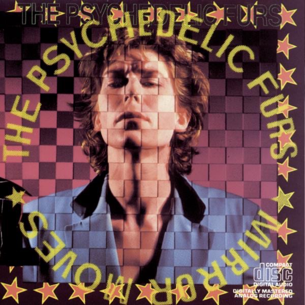 Mirror Moves - The Psychedelic Furs