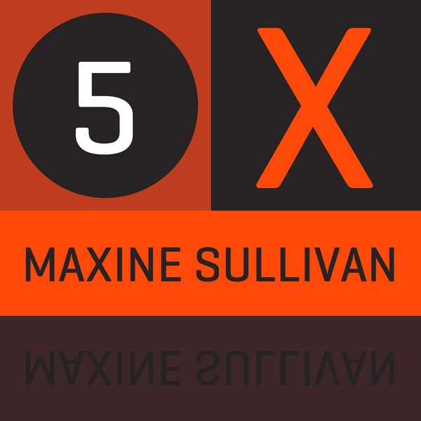Обложка альбома «5 x Maxine Sulivan - EP» — Maxine Sullivan