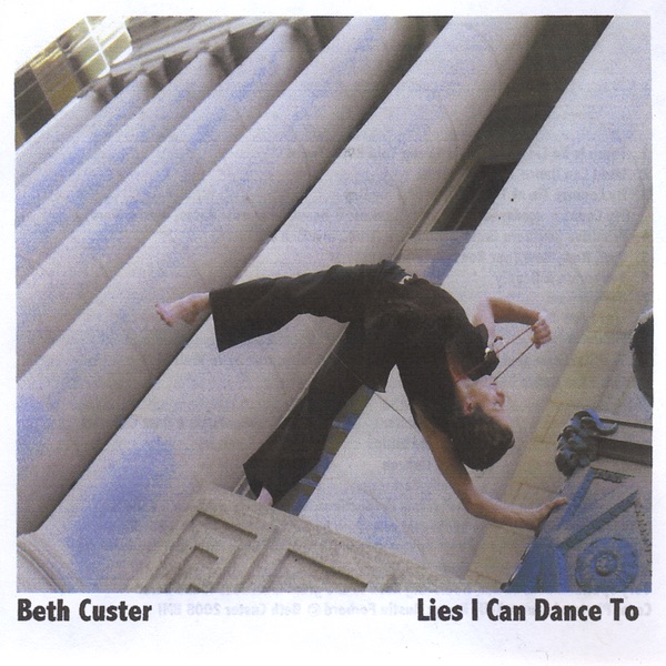 Обложка альбома «Lies I Can Dance To» — Beth Custer