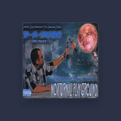 Listen to D-A-Dubb, watch music videos, read bio, see tour dates & more!