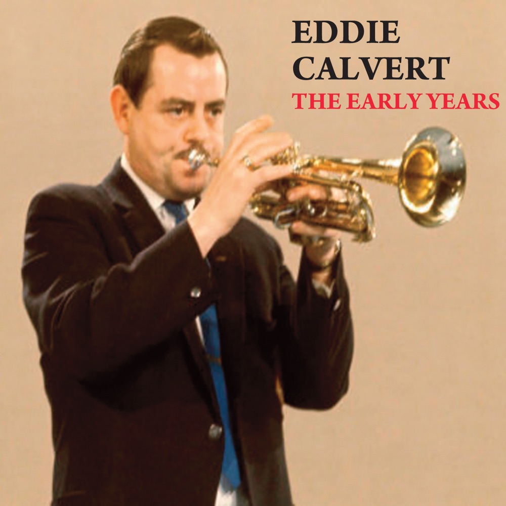 Обложка альбома «The Early Years» — Eddie Calvert