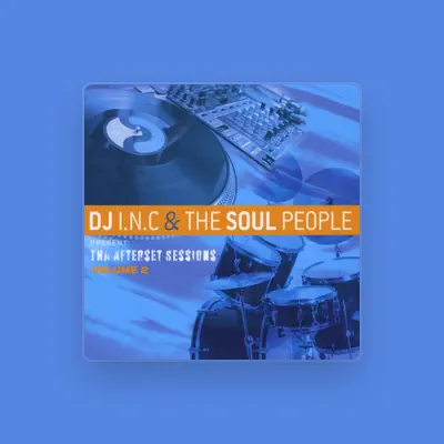 Listen to DJ INC & The Soul People, watch music videos, read bio, see tour dates & more!