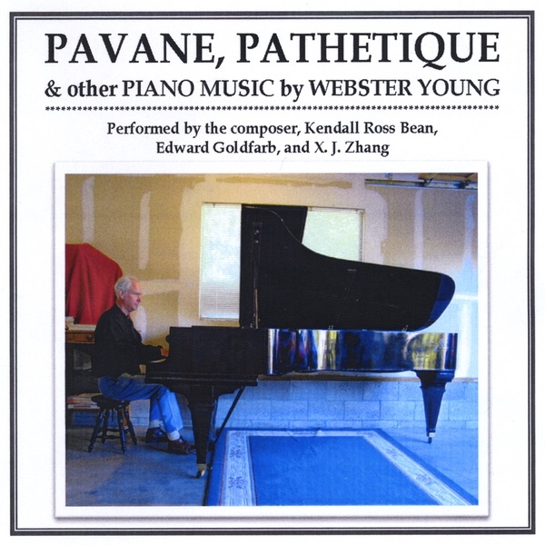 Pavane, Pathetique, and Other Piano Music By Webster Young