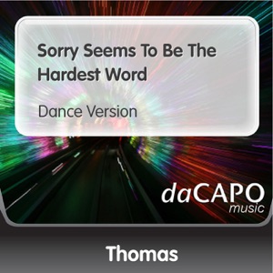 Sorry Seems to Be the Hardest Word (Dance Version) - Single