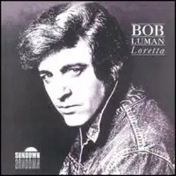 Loretta - Bob Luman